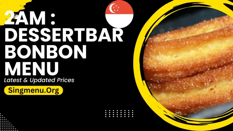 2am : Dessertbar Bonbon Menu Singapore Prices 2024