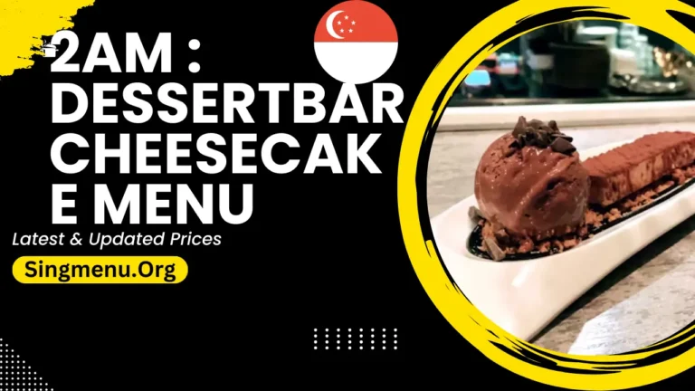 2am : Dessertbar Cheesecake Menu Singapore Prices 2024