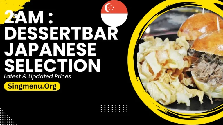 2am : Dessertbar Japanese Selection Menu Singapore Prices 2024