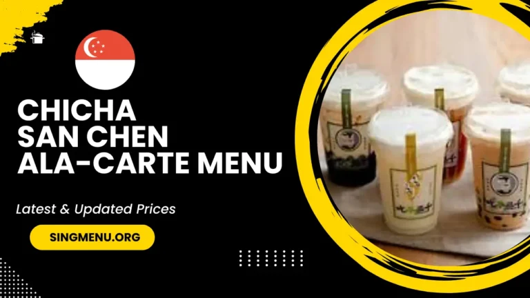 Chicha San Chen Ala-Carte Menu Singapore Prices 2024