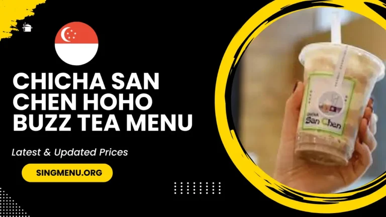 Chicha San Chen Hoho Buzz Tea Menu Singapore Prices 2024