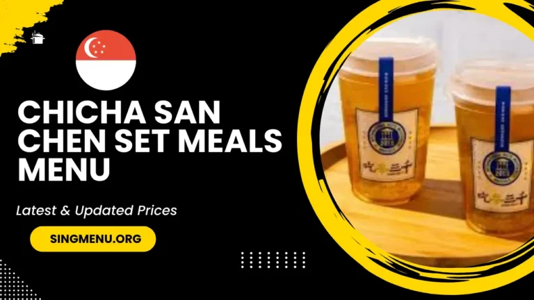 Chicha San Chen Set Meals Menu Singapore Prices 2024