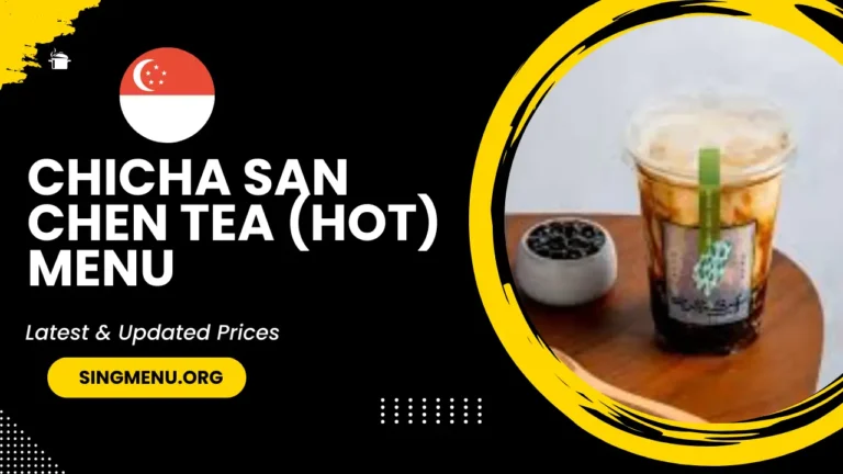 Chicha San Chen Tea (Hot) Menu Singapore Prices 2024