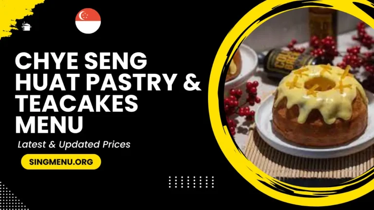 Chye Seng Huat Pastry & Teacakes Menu Singapore Prices 2024