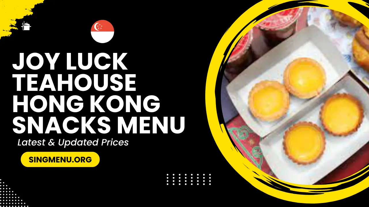 Joy Luck Teahouse Hong Kong Snacks Menu Singapore