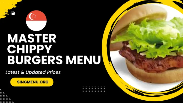 Master Chippy Burgers Menu Singapore Prices 2024