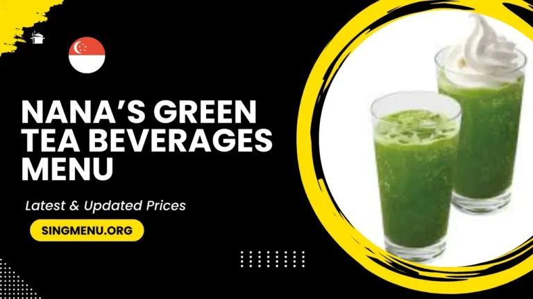 Nana’s Green Tea Beverages Singapore Prices 2024