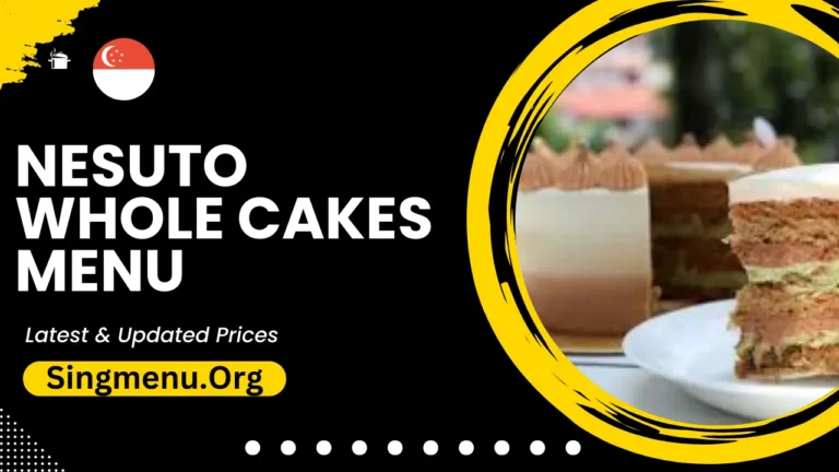 Nesuto Whole Cakes Menu Singapore Prices 2024