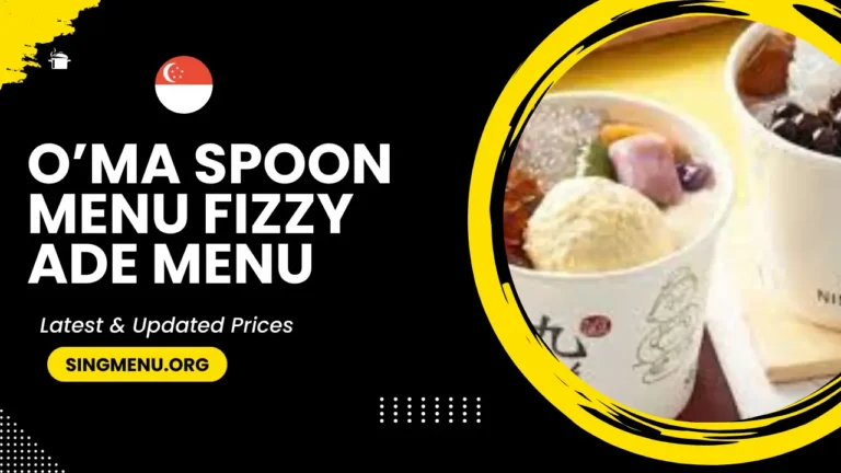 O’ma Spoon Menu Fizzy Ade Menu Singapore Prices 2024