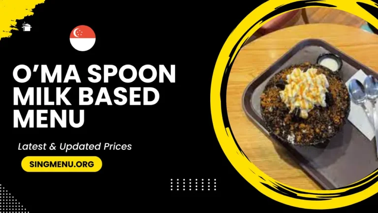 O’ma Spoon Milk Based Menu Singapore Updated Prices 2024