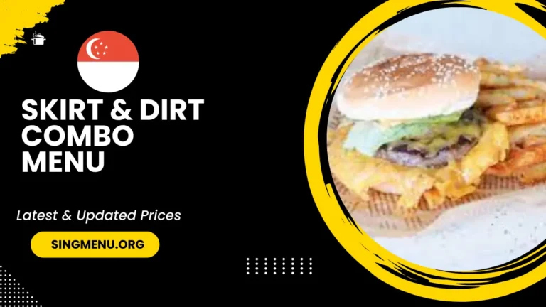 Skirt & Dirt Combo Menu Singapore Prices 2024