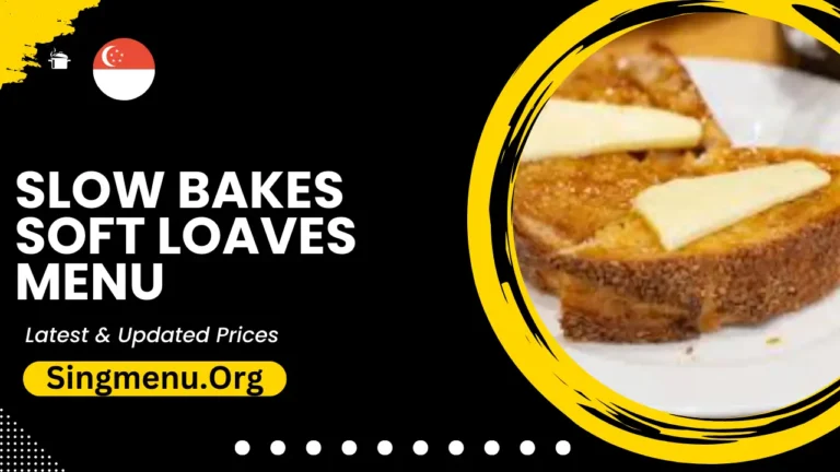 Slow Bakes Soft Loaves Menu Singapore Updated Prices 2024