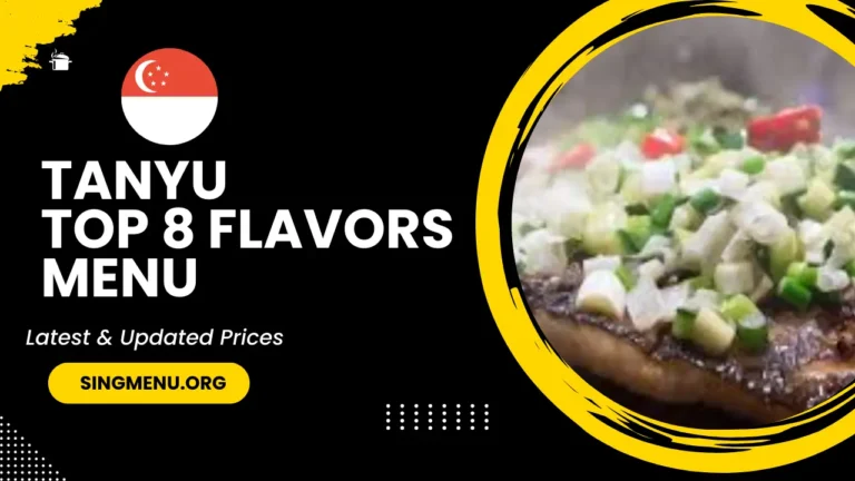 Tanyu Top 8 Flavors Menu Singapore Prices 2024