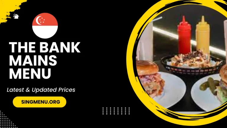 The Bank Mains Menu Singapore Prices 2024