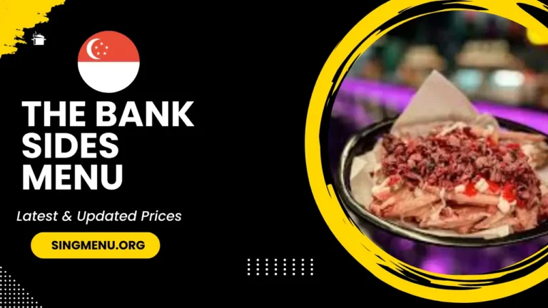 The Bank Sides Menu Singapore Prices 2024