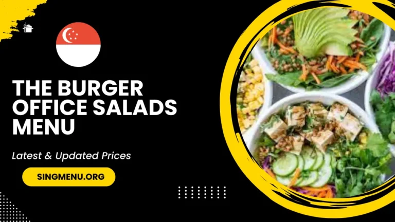 The Burger Office Salads Menu Singapore Prices 2024