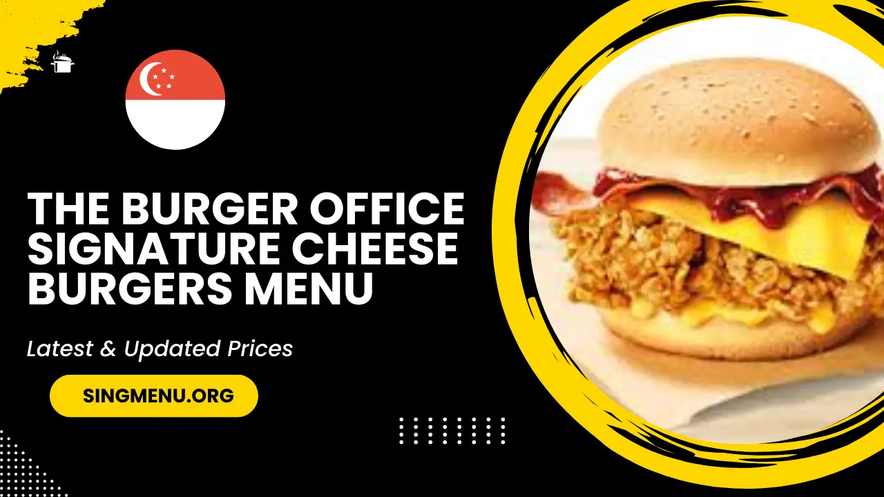 The Burger Office Signature Cheese Burgers Menu Singapore