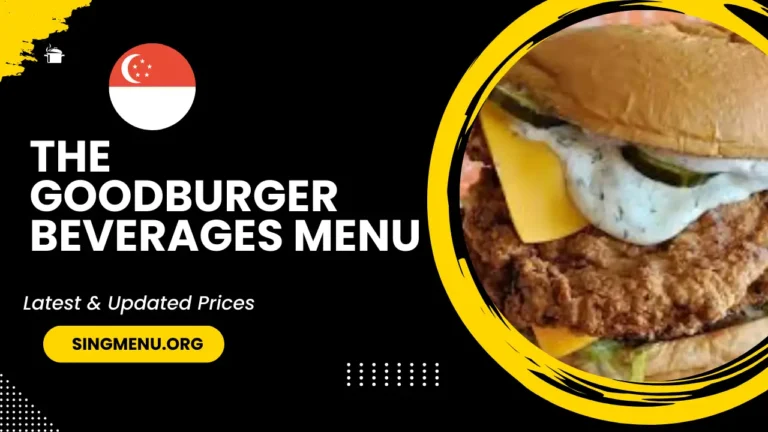 The Goodburger Beverages Menu Singapore Prices 2024