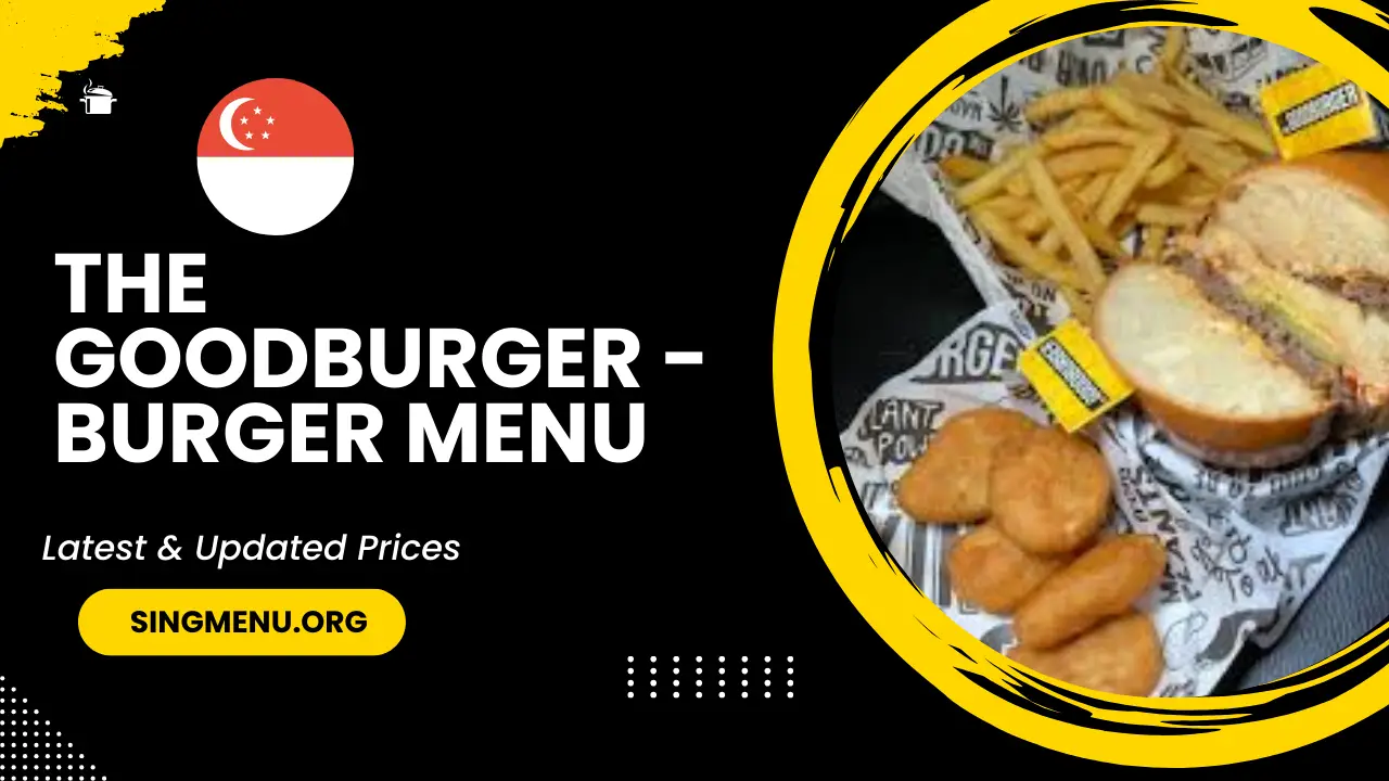 The Goodburger - Burger Menu Singapore