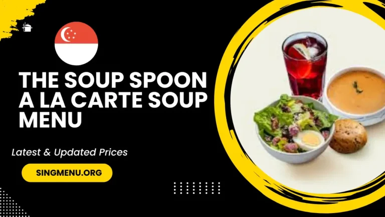 The Soup Spoon A La Carte Soup Menu Singapore Prices 2024