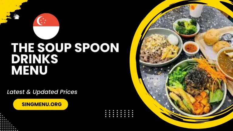 The Soup Spoon  Drinks Menu Singapore Prices 2024