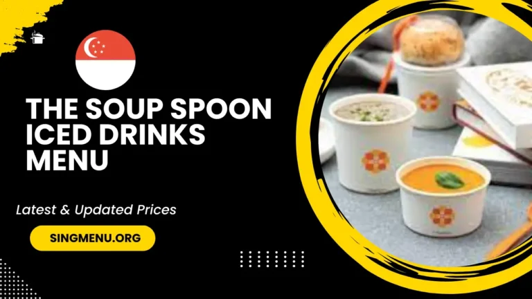 The Soup Spoon Iced Drinks Menu Singapore Prices 2024