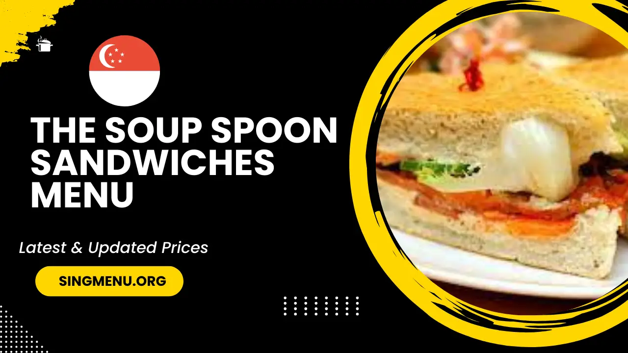 The Soup Spoon Sandwiches Menu Singapore