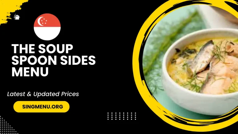 The Soup Spoon Sides Menu Singapore Prices 2024