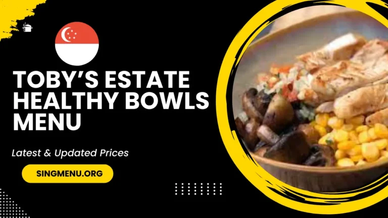 Toby’s Estate Healthy Bowls Menu Singapore Prices 2024