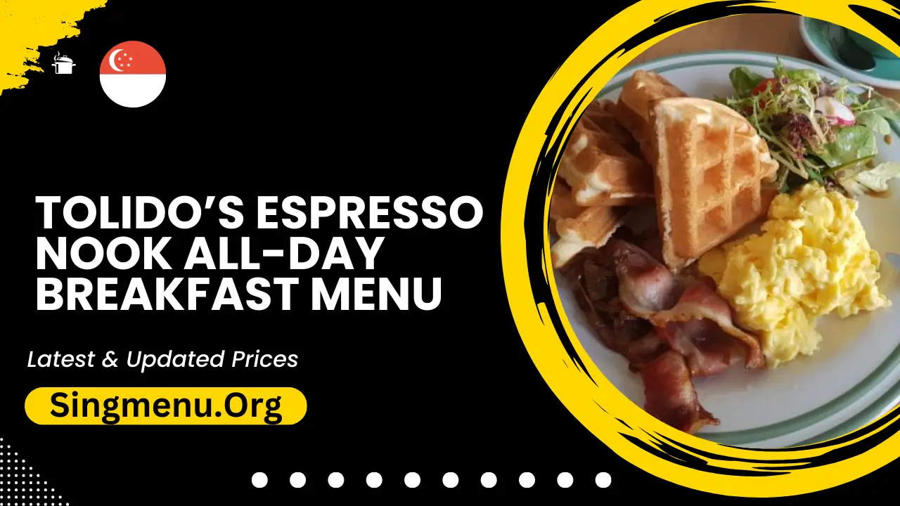 Tolido’s Espresso Nook All-day Breakfast Menu Singapore