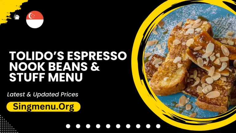 Tolido’s Espresso Nook Beans & Stuff Menu Singapore Prices 2024