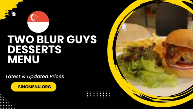 Two Blur Guys Desserts Menu Singapore Prices 2024