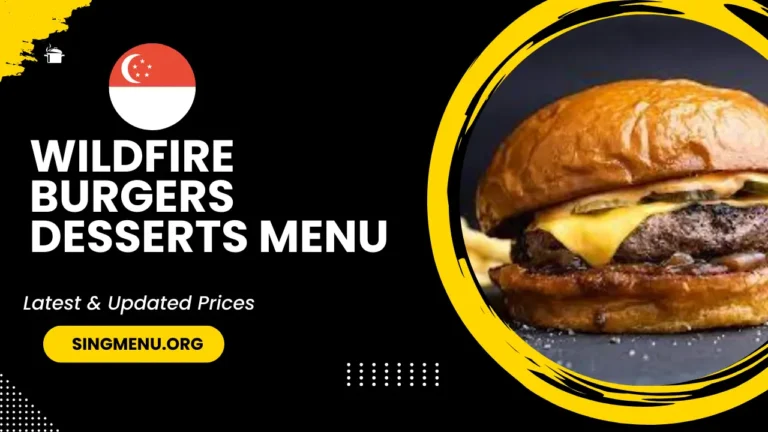 Wildfire Burgers Desserts Menu Singapore Prices 2024