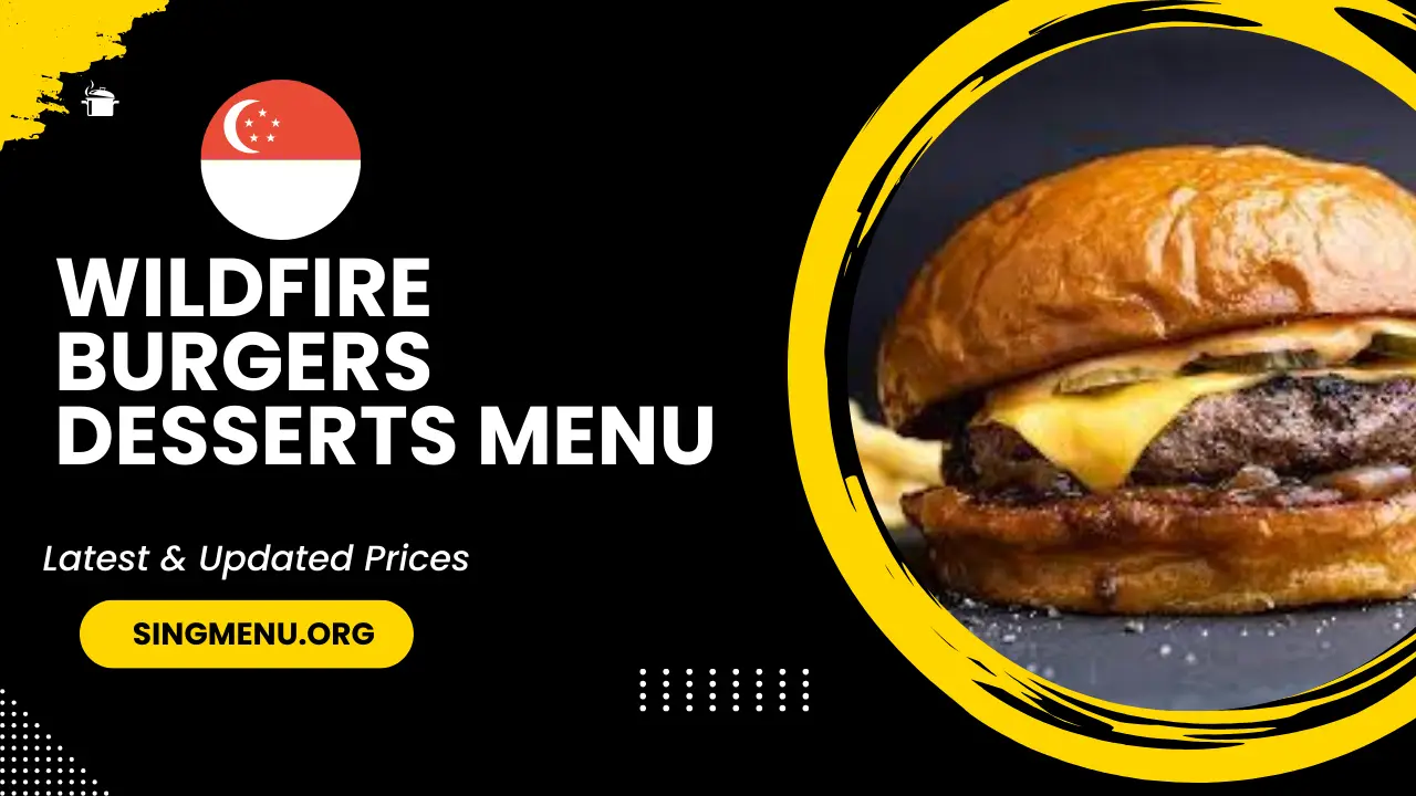 Wildfire Burgers Desserts Menu Singapore