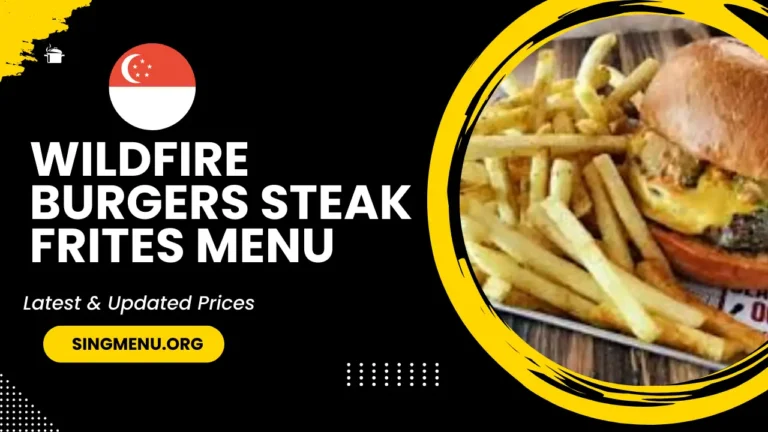 Wildfire Burgers Steak Frites Menu Singapore Prices 2024