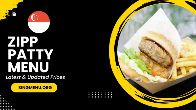 Zipp Patty Menu Singapore Prices 2024